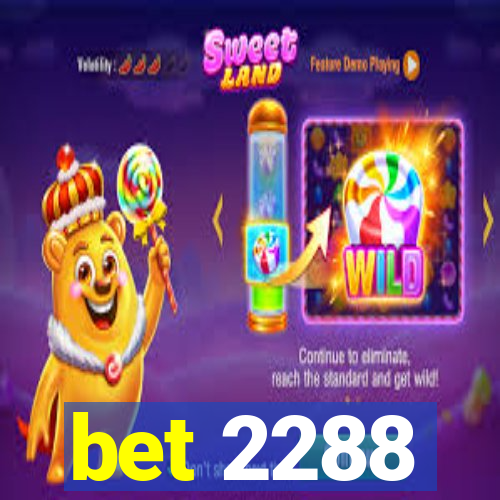 bet 2288